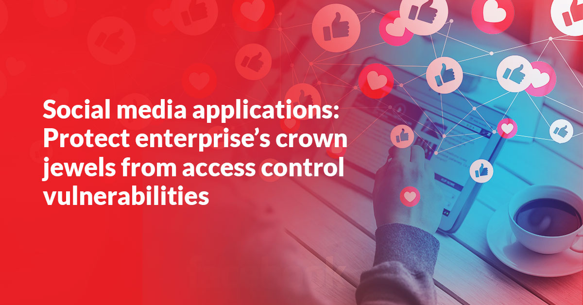http://Protect%20Social%20Media%20Applications%20from%20Access%20Control%20vulnerabilities%20|ARCON%20Whitepaper